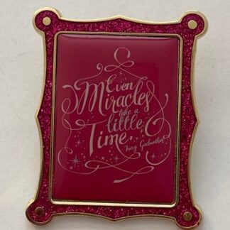 DS Quote Wisdom Collection Cinderella Miracles Take Time  Disney Pin (A1)