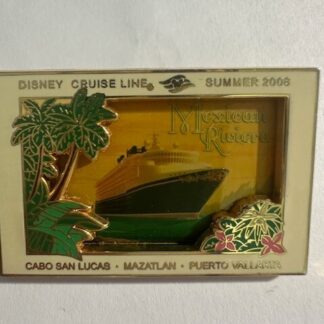 Disney CruiseLine Mexican Riviera 2006 Pin DCL Puerto Vallarta Mazatlan Cabo (D6