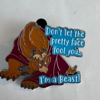 Don’t Let This Pretty Face Fool You I’m a Beast Beauty and The Disney Pin (C0)