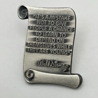 Walt Disney Quote Scroll Pin It's a Mistake Not to Give People A Chance H7